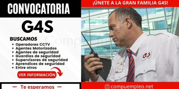 Convocatoria G4S: Nuevas vacantes en prestigiosa empresa del sector seguridad