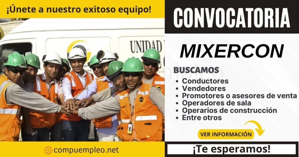 Mixercon: Prestigiosa empresa requiere de nuevos colaboradores