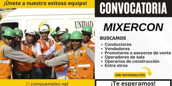 Mixercon: Prestigiosa empresa requiere de nuevos colaboradores