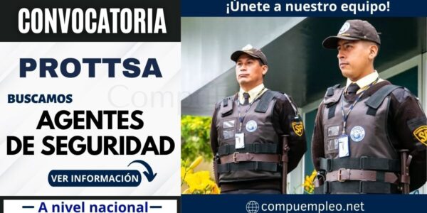 PROTSSA abre su reciente convocatoria para agentes de seguridad a nivel nacional PROTSSA abre su reciente convocatoria para agentes de seguridad a nivel nacional