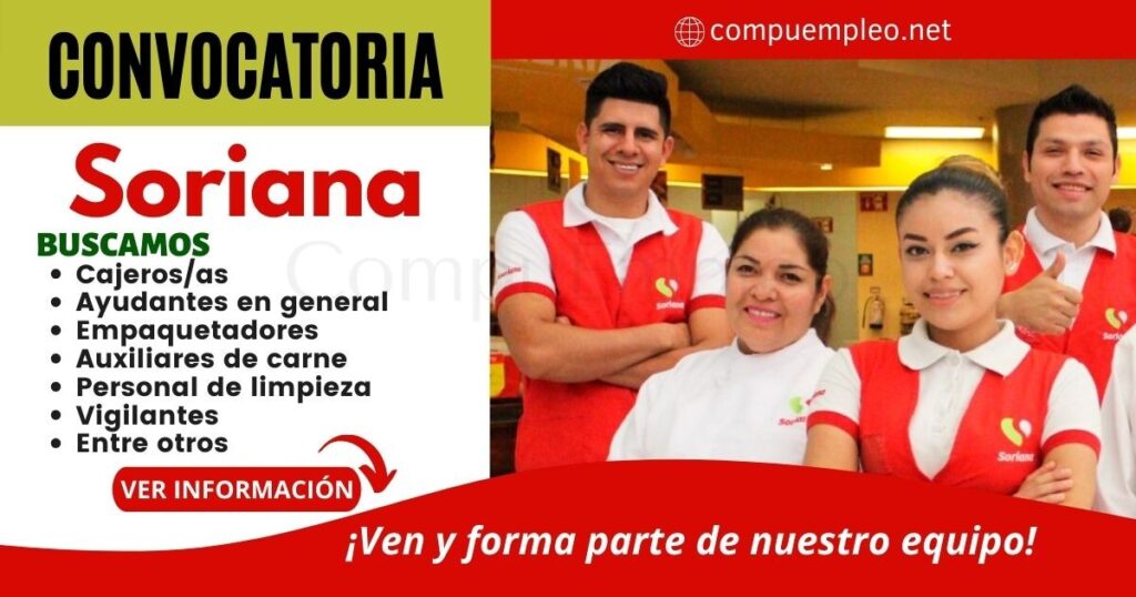 Reconocida empresa “SORIANA” cuenta con atractivas vacantes