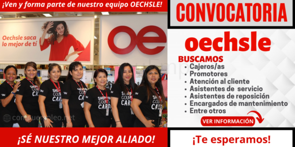 OECHSLE requiere de cajeros, promotores, reponedores, asistentes en atención al cliente, otros