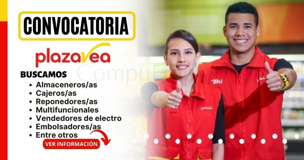 Convocatoria PLAZA VEA: Tú puedes ocupar cualquiera de estas vacantes