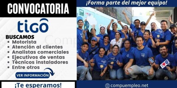 Empleos TIGO: Prestigiosa empresa cuenta con nuevas plazas
