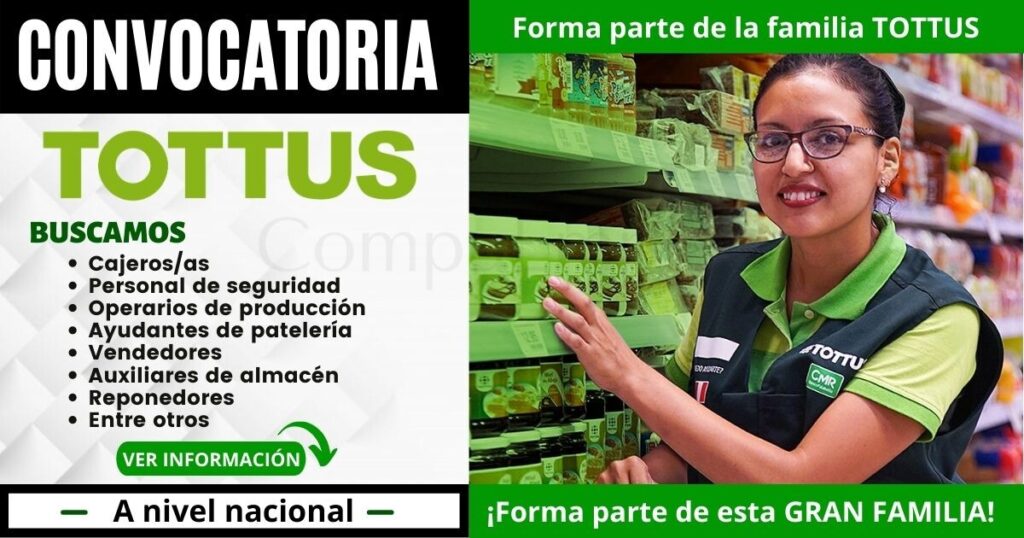 Empleo TOTTUS: Nuevas vacantes disponibles a nivel nacional Empleo TOTTUS: Nuevas vacantes disponibles a nivel nacional