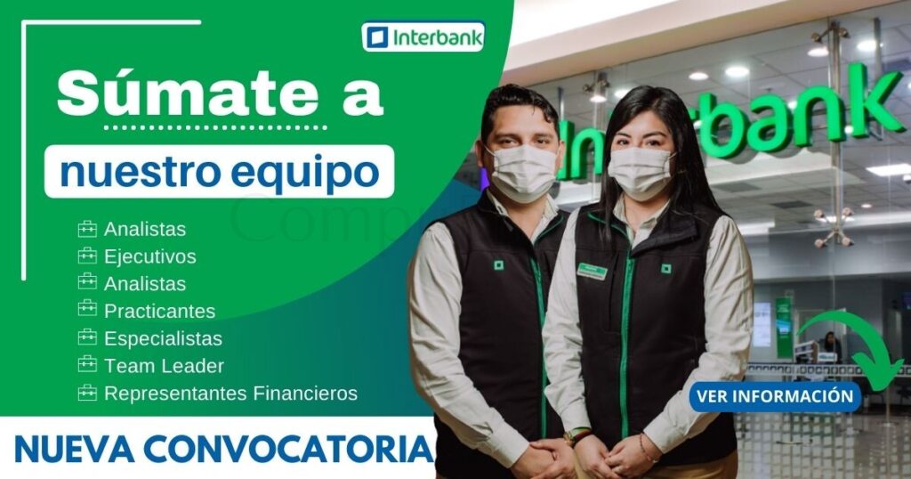Convocatoria INTERBANK: Atractivas vacantes para ti en reconocida compañía