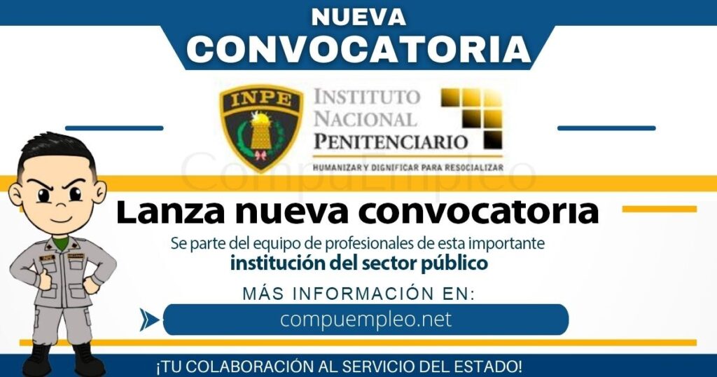 CONVOCATORIA INPE: Técnicos en enfermería, Médicos, Psicólogos, Abogados, Agentes de Seguridad, otros