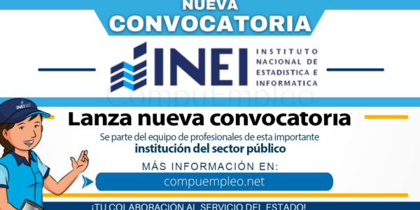 INEI: Gran convocatoria para ser parte de la reconocida institución